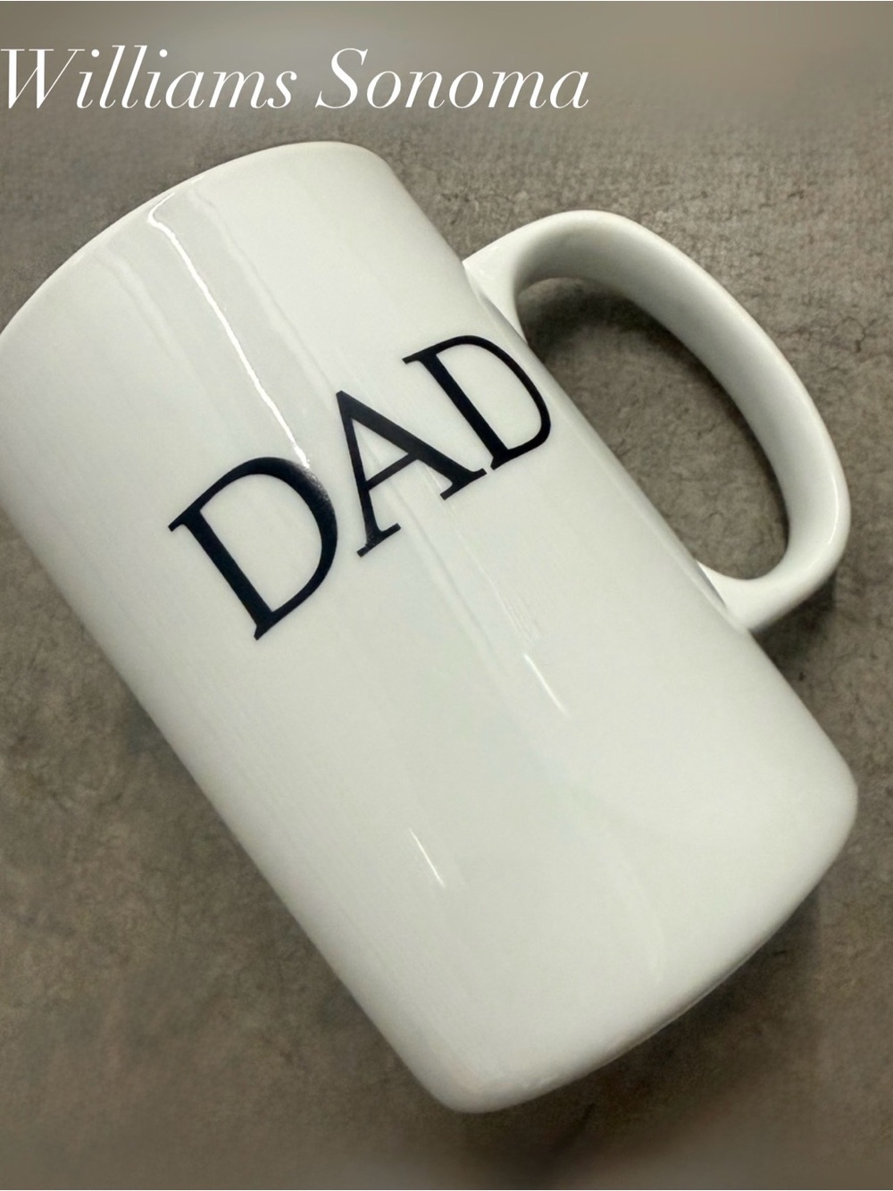 Williams Sonoma Porcelain “Dad” Mug. The Perfect Father’s Day Gift